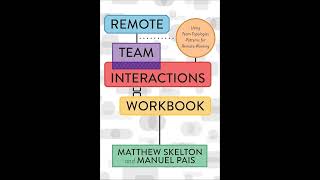 Matthew Skelton  Remote Team Interactions Workbook [upl. by Herv]