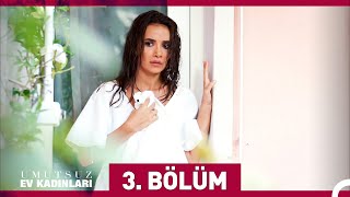 Umutsuz Ev Kadınları 3 Bölüm [upl. by Annailuj]