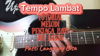 Tutorial Melodi Gitar Penjaga Hati  Ari Lasso [upl. by Stortz]