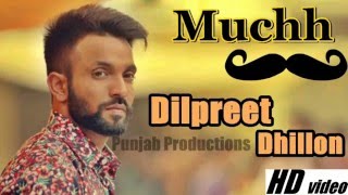 Muchh  Dilpreet Dhillon II Desi Crew II Official Video II New Punjabi Songs 2016 [upl. by Graham]