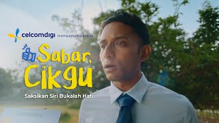 Sabar Cikgu  Siri ‘Bukalah Hati’ CelcomDigi Hari Raya 2024 [upl. by Aicila]