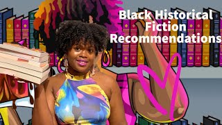 Black Historical Fiction Book Recommendations Part 2 [upl. by Boorer812]