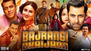 Bajrangi Bhaijaan Full Movie  Facts  Harshaali Malhotra  Salman Khan  Nawazuddin Siddiqui  HD [upl. by Kirbie]