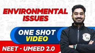 ENVIRONMENTAL ISSUES in 1 Shot  All Theory amp PYQs  NEET Crash Course  UMEED 20 [upl. by Verity]