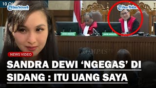 HAKIM TERSENYUM Dengar Ucapan Sandra Dewi di Sidang Korupsi  Saya Artis Dari Bangka Belitung [upl. by Dorey]