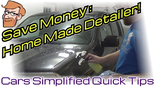 Home Made Detailer Spray • Cars Simplified Quick Tips [upl. by Crisey709]