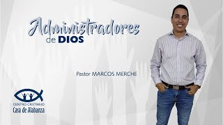 “Administradores de Dios” Pastor Marcos Merche [upl. by Soule]