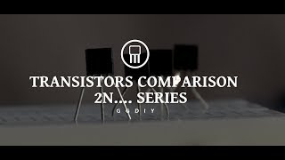 Transistors comparison  2N series part 1 [upl. by Cara643]