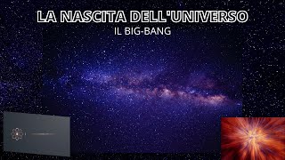 LA NASCITA DELLUNIVERSO IL BIGBANG E LE VARIE ERE DEL BIGBANG [upl. by Eleynad]