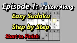 Episode 1 How to Solve an Easy Sudoku Puzzle  Follow Along [upl. by Kassie]