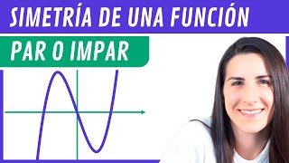 SIMETRÍA de una FUNCIÓN 👉👈 Simetría Par o Impar [upl. by Colette]