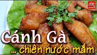 Cách làm CÁNH GÀ CHIÊN NƯỚC MẮM ngon giòn đơn giản tại nhà chưa từng thấy [upl. by Jelsma]