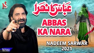 Abbas Ka Nara  Nadeem Sarwar  2021  1443 [upl. by Inami542]