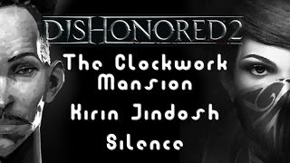 Dishonored 2  Clockwork Mansion  Silence Achievement  NonLethal  All Runes amp Bonecharms [upl. by Lefkowitz]