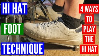 Hi Hat Foot Technique Basics  4 Ways to play the Hi Hat with your Foot [upl. by Nirb]