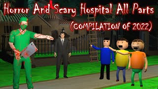 Gulli Bulli Horror Stories All Parts  Horror And Scary Hospital COMPILATION OF 2022 [upl. by Laubin605]