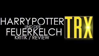 Harry Potter und der Feuerkelch Spoiler  Kritik  Review [upl. by Balsam845]