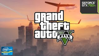 GTA V Xeon E5450GTX 750ti  8gb RAM [upl. by Iridis]