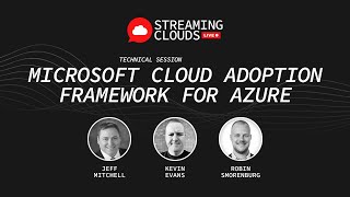 Microsoft Cloud Adoption Framework for Azure  Jeff Mitchell [upl. by Annette855]