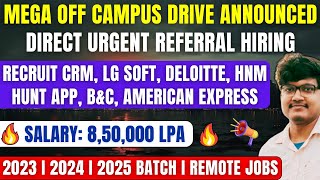 Biggest Mega OFF Campus Drive 2025  2024  2023 Batch  Direct Urgent Referral Hiring  Fresher Job [upl. by Bil]