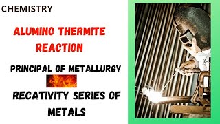 Alumino Thermite Reaction ll Aluminothermy Aluminothermic Process chemistry l Metallurgy [upl. by Cire]