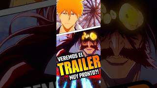 BLEACH TRAILER PRONTO NOTICIAS Y MAS bleach bleachanime bleachedit bleach2024 [upl. by Aleirbag]