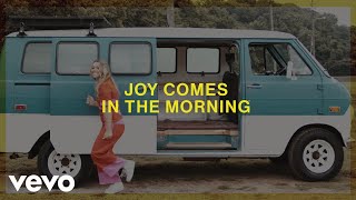 Baylor Wilson  Joy Comes In The Morning Official Lyric Video [upl. by Intosh481]