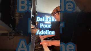 Ballade Pour Adeline BalladePourAdeline RichardClayderman PianoShorts PianoLove pianopiece [upl. by Esaertal]