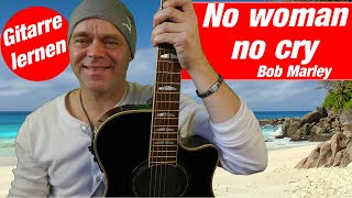 No woman no cry Bob Marley Gitarre Anfänger Tutorial [upl. by Houghton882]