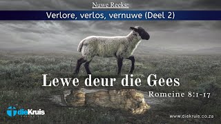 Lewe deur die Gees  Romeine 8  1  17 [upl. by Assed]