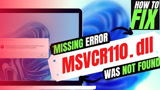 2023 How to Fix MSVCR110dll was Not Found  Missing Error ✓ Windows 10117 ✓ 3264 bit [upl. by Burny328]