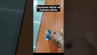 Concave mirror vs Convex mirror  scienceexperiment experiment sciencefacts [upl. by Ogait]