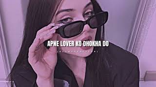 Apne Lover Ko Dhokha Do  slowed amp reverb Bhojpuri song cinnamon clouds [upl. by Hiamerej]