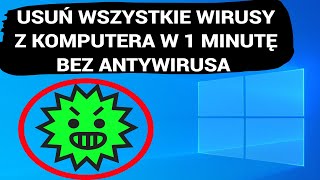 Usuń WSZYSTKIE WIRUSY z komputera w 1 minutę BEZ ANTYWIRUSA [upl. by Victor]