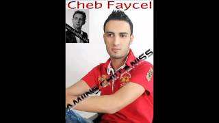 Cheb Faycel 2013 Nti Tzewejti w Smahti Fia [upl. by Acirne40]