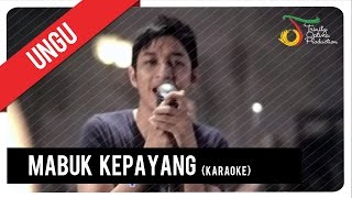 UNGU  Mabuk Kepayang Karaoke  VC Trinity [upl. by Iruam]