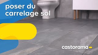 Comment poser du carrelage sol  Castorama [upl. by Alitha]