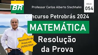 RESOLUÃ‡ÃƒO DA PROVA DE MATEMÃTICA  CONCURSO PETROBRÃS 2024 EM 24MAR2024 [upl. by Emalia]