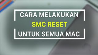 Cara Melakukan SMC Reset Untuk Semua Mac [upl. by Tsui]