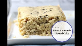 Vegan Lemon Lavender Pound Cake [upl. by Ilysa]