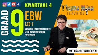 Gr9 EBW  Kwartaal 4  Les 1 Kontant amp Krediet Transaksies en die Rekeningkundige vergelyking [upl. by Leunas]