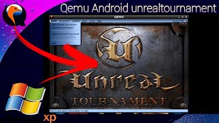 QEMU ANDROID WINDOWS XP TEST UNREAL TORNAMENT [upl. by Adnamra]