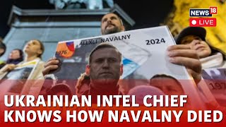 Navalny Died From Blood Clot  Ukrainian Intelligence Chief  Alexei Navalny Death LIVE News  N18L [upl. by Regazzi]