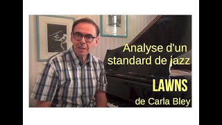 Analyse dun standard de jazz Lawns Carla Bley [upl. by Ayres341]