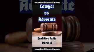 Lawyer vs Advocate  Explained by Priyankar Dasgupta on Erudition India Podcast Snippet2 [upl. by Persis]