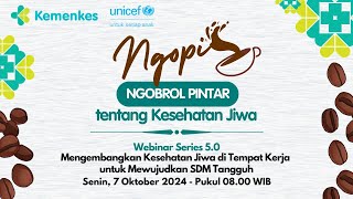 Webinar Series 50  quotNgopiquot Ngobrol Pintar tentang Kesehatan Jiwa [upl. by Cochrane]