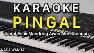 PINGAL Karaoke Nada Cewek  GuyonWaton  NgatmoMbilung  Denny Caknan [upl. by Anak]