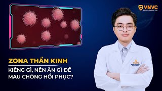 Zona thần kinh kiêng gì ăn gì để mau chóng hồi phục  VNVC [upl. by Roosnam]