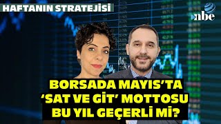 Borsada quotMayıs’ta Sat ve Gitquot Mottosu Bu Yıl Geçerli mi  Atılım Murat [upl. by Cyprio]