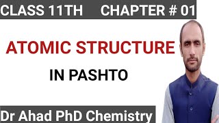 ATOMIC STRUCTURE  CLASS 11TH  DR AHAD [upl. by Mushro]